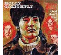 Holly Golightly - God Don't Like It