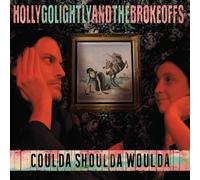 Holly Golightly & The Brokeoffs COULDA SHOULDA WOULDA (Vinyl)