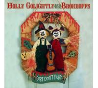 Holly Golightly & the Brokeoffs - Dirt Don't Hurt