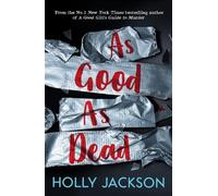 Holly Jackson As Good As Dead (Poche) Good Girl’s Guide to Murder