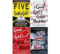 Holly Jackson Collection 4 Books Collection Set (Five Survive[Hardcover], A Good Girl's Guide to Murder, Good Girl Bad Blood, As Good As Dead)
