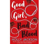 Holly Jackson Good Girl, Bad Blood (Poche) Good Girl’s Guide to Murder