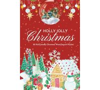 HOLLY JOLLY Christmas: 50 Kid-Friendly Christmas Word Search Puzzles: 50 Kid-Friendly Christmas Word Search Puzzles | Fun Holiday Word Searches for Kids Ages 6-10 | Holiday Word Search Games for Kids