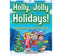Holly, Jolly Holidays! A Christmas Activity Book