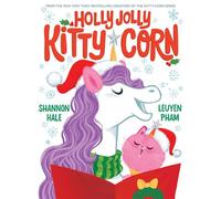 Holly Jolly Kitty-Corn A Picture Book - Shannon Hale - Abrams Books for Young Readers - ebook (ePub) - Livre