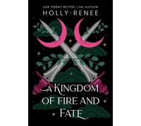 Holly Renee A Kingdom of Fire and Fate (Standard Edition) (Poche)