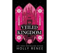 Holly Renee The Veiled Kingdom (Poche)