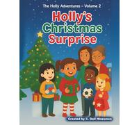 Holly’s Christmas Surprise: The Holly Adventures - Volume 2