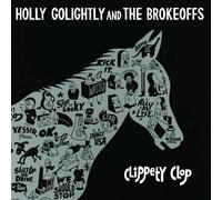 HOLLY & THE BROKEOFFS GOLIGHTLY - CLIPPETY CLOP CD NEU