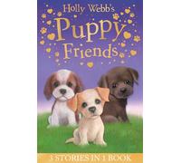 Holly Webb’s Puppy Friends: Timmy in Trouble, Buttons the Runaway Puppy, Harry the Homeless Puppy