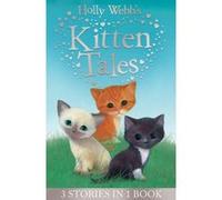 Holly Webb's Kitten Tales Holly Webb Holly Webb (Auteur)