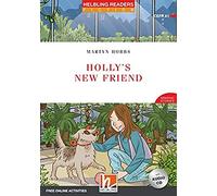 Holly's New Friend. Helbling Readers Red Series. Registrazione in inglese britannico. Livello A1. Con CD-Audio