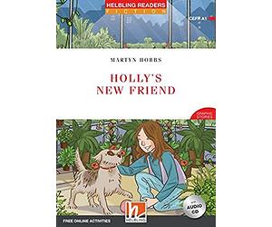 Holly's New Friend. Helbling Readers Red Series. Registrazione in inglese britannico. Livello A1. Con CD-Audio
