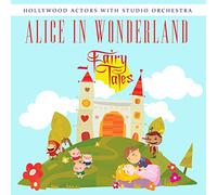 Hollywood Actors With Studio Orchestra – Alice In Wonderland