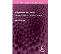Hollywood and After: The Changing Face of American Cinema