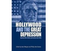 Hollywood and the Great Depression: American Film, Politics and Society in the 1930s - [Version Originale] Inconnu (Auteur)