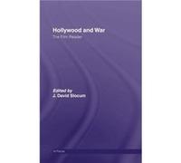 Hollywood and War The Film Reader by J. David Slocum J Davi Slocum (Auteur)