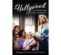 Hollywood at the Intersection of Race and Identity Hollywood at the Intersection of Race and Identity (Auteur)