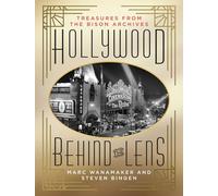 Hollywood Behind the Lens: Treasures from the Bison Archives