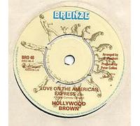 Hollywood Brown - Love On The American Express - Hollywood Brown 7" 45