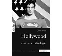 Hollywood, Cinéma Et Idéologie