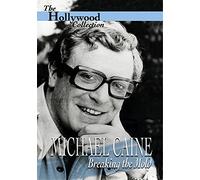 Hollywood Collection: Michael Caine: Breaking The Mold