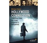 Hollywood Connection: L'histoire vraie du crime organisé à Hollywood