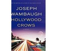 Hollywood Crows Wambaugh, Joseph (Auteur)