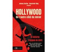 Hollywood de l'autre côté du miroir - 10 histoires tragiques de stars Johnny Barthe (Auteur), Reservoir Vlog (Auteur)