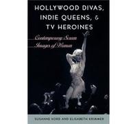 Hollywood Divas Indie Queens and TV Heroines by Elisabeth Krimmer Elisabeth Krimmer, Susanne Kord (Auteur)