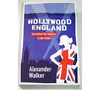 Hollywood England: The British Film Industry in the Sixties