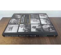 Hollywood Frame By Frame: The Unseen Silver Screen in Contact Sheets, 1951-1997