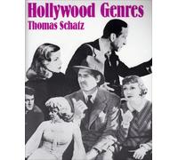 Hollywood Genres: Formulas Filmmaking and the Studio System