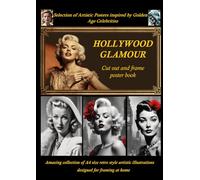 Hollywood Glamour: Cut Out and Frame Poster Book: Old Hollywood Golden Age Inspired Poster Collection (A4 size)