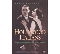 Hollywood Italians: Dagos, Palookas, Romeos, Wise Guys, And Sopranos