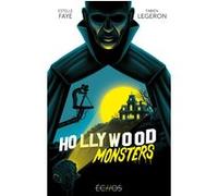 Hollywood Monsters Estelle Faye (Auteur), Fabien Legeron (Auteur)