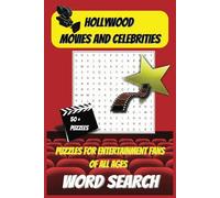 Hollywood Movies and Celebrities Word Search Puzzle Book: Word Searches with Easy to Read Print about Blockbuster Movies, Award Winning Actors, ... Gift for Vacations, Holidays and Free Time