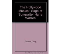 Hollywood Musical: Saga of Songwriter Harry Warren