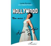 Hollywood non merci Non merci ! - Grégoire Philibert - L'harmattan - broché - Beau livre