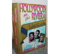Hollywood on the Riviera: The Inside Story of the Cannes Film Festival