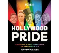 Hollywood Pride: A Celebration of LGBTQ+ Representation and Perseverance in Film