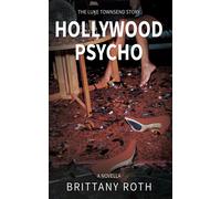 Hollywood Psycho: The Luke Townsend Story