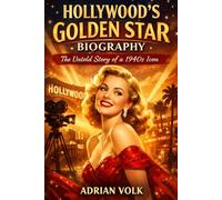 Hollywood’s Golden Star Biography: The Untold Story of a 1940s Icon