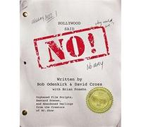Hollywood Said No!: Orphaned Film Scripts, Bastard Scenes, and Abandoned Darlings from the Creators of Mr. Show Posehn, Brian (Auteur)