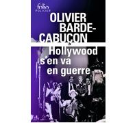 Olivier Barde-Cabuçon – Hollywood s'en va en guerre – Roman – Poche