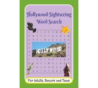 Hollywood Sightseeing Word Search: Word Searches with Easy to Read Print about Hollywood Sightseeing, Hollywood Actors and Hollywood Streets and more ... for Holidays, Vacations and Free Times.