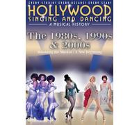Hollywood Singing & Dancing: 1980s & 1990s & 2000s