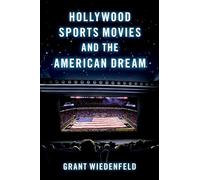 Hollywood Sports Movies and the American Dream