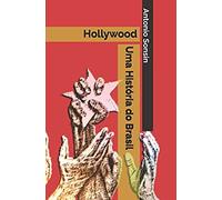 Hollywood: : Uma História Do Brasil