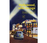 Hollywood, ville mirage Joseph Kessel (Auteur)